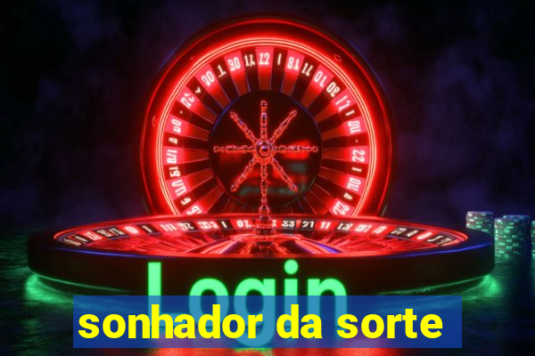 sonhador da sorte